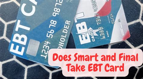 does smart & final accept ebt food stamp card|what does smart means.